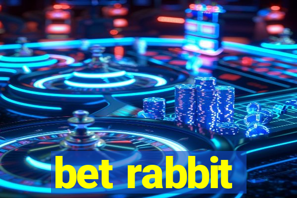 bet rabbit